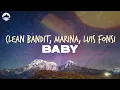 Download Lagu Clean Bandit - Baby (feat. Marina, Luis Fonsi) | Lyrics