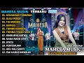 Download Lagu FULL ALBUM MAHESA MUSIC | KENANGAN TERINDAH | TRENDING 2025 || DANGDUT KOPLO TERBARU TERBAIKK 2025
