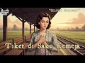 Lagu Desiran Angin Rindu 1940-an | Tiket di Saku Kemeja