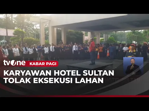 Jelang Eksekusi Hotel Sultan, Karyawan dan Pekerja Tolak Pengosongan Lahan