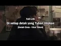 Download Lagu Di setiap detak yang Tuhan titipkan (Viral Lirik Lagu) \