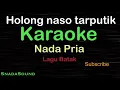 Download Lagu HOLONG NASO TARPUTIK-Lagu Batak|KARAOKE NADA PRIA -Male-Cowok-Laki-laki@ucokku