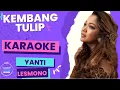 Download Lagu KEMBANG TULIP - YANTI LESMONO  ||  KARAOKE