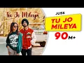 Download Lagu Tu Jo Mileya | Official Video | Juss x MixSingh | New Punjabi Song | Latest Punjabi Songs