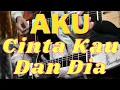 Download Lagu Aku Cinta Kau Dan Dia - The Rock/Ahmad Band [Guitar Cover]