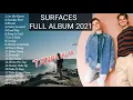 Download Lagu Full Album Surfaces 2021 Best Song