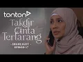 Download Lagu [HIGHLIGHT] Takdir Cinta Terlarang (2025): Episod 17 - Apa Rencana You Dengan Sarah?
