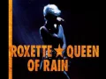 Download Lagu Roxette - Queen Of Rain