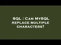 SQL Can MySQL replace multiple characters