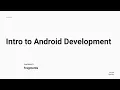 Intro to Android Development Lecture 5 - Fragments