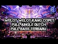 Download Lagu WELOT WELOT KANG COPET JUNGLE DUTCH 2020