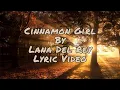 Download Lagu Cinnamon Girl — Lana Del Rey | Lyric Video