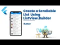How to Create a Scrollable List in Flutter Flutter Listview builder