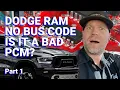 Dodge Ram 1500 PCM problems No BUS FIXED No Communication replacement Problem solved PT 1