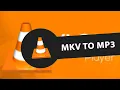 Lagu How to Convert MKV File to Mp3 Using VLC Player