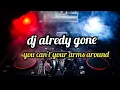 Download Lagu DJ ALREADY GONE JEDAG JEDUG YOU CANT PUT YOUR ARMS AROUND FULL BASS
