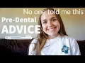 Pre-Dental Advice I Wish I Knew Sooner