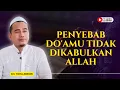 Download Lagu Jangan Salah Paham!  Inilah Alasan Do'a Belum Dikabulkan!