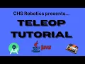 CHS Robotics - TeleOp Tutorial