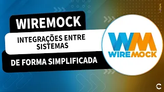 Wiremock: Simule integrações entre sistemas