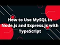 TypeScript with Node js How to Use MySQL in Node js and Express js with TypeScript
