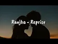 Ranjha - Reprise | Jasleen Royal, B Praak, Romy, Anvita Dutt | Lyrics | The Musix