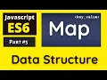 Part 5 ES6 JavaScript Map Collection in Javascript Map Methods Map vs Object