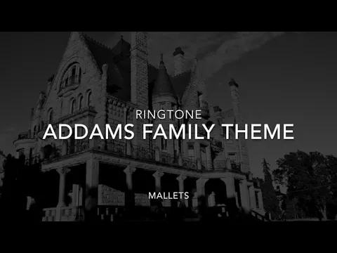 Download MP3 Addams Family Theme Ringtone (Mallets) (FREE DOWNLOAD LINK)