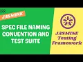 8 Understanding the Testing File Naming Conventions and the concept of Suite in Jasmine Testing