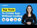 Top 10 No Code App Builder Tools 2026 How To Create App Without Coding AI Tools Simplilearn