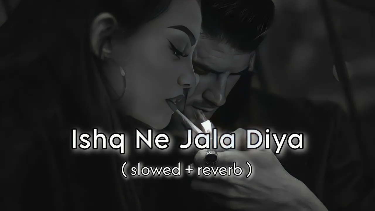 Ishq Ne Jala Diya | Mainu Ishq Da Lagya | Tulsi Kumar | Khushali | Slowed + Reverb | LK lofi_vibes