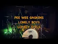 Download Lagu Pee Wee Gaskins - Lonely Boys, Lonely Girls (Drum Cover)