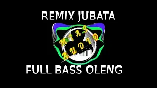 Download DJ REMIX JUBATA | DJ FULL BASS TERBARU 2021 MP3