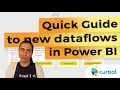 Quick guide to create new Dataflows in Power BI