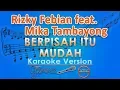 Download Lagu Rizky Febian - Berpisah Itu Mudah ft Mikha Tambayong (Karaoke) | GMusic