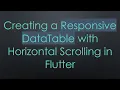Creating a Responsive DataTable with Horizontal Scrolling in Flutter