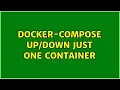 docker-compose just one container 4 Solutions