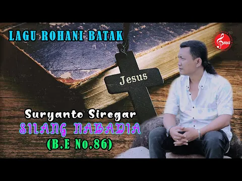 Download MP3 Suryanto Siregar - Silang Nabadia | Lagu Rohani Batak Terbaru 2022