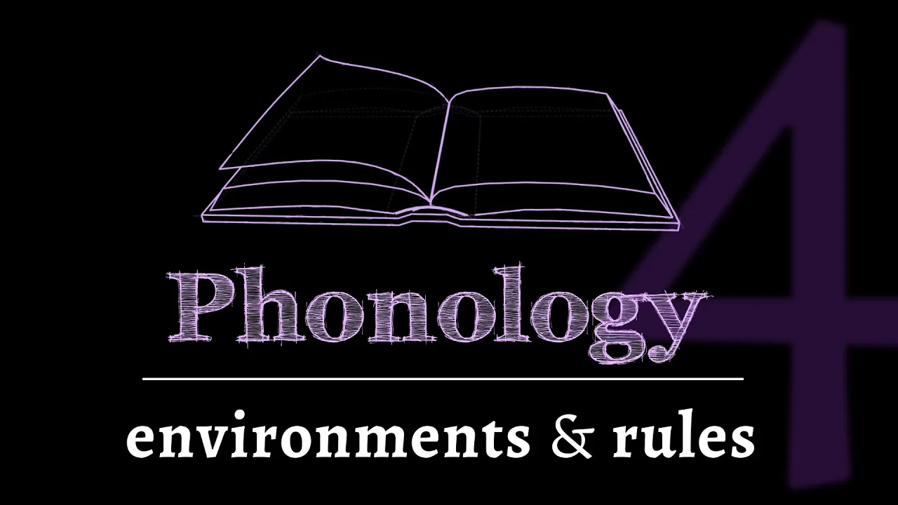 Intro to Phonology: Environments & Rules (lesson 4 of 4)