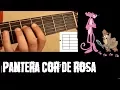 Como tocar PANTERA COR DE ROSA  Video Tab