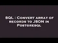 SQL Convert array of records to JSON in Postgresql