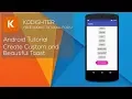 Android Studio Tutorial - Create Custom and Beautiful Toast