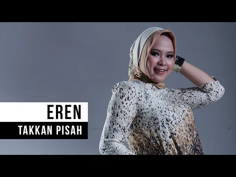 Download MP3 Eren - Takkan Pisah (Official Music Video)