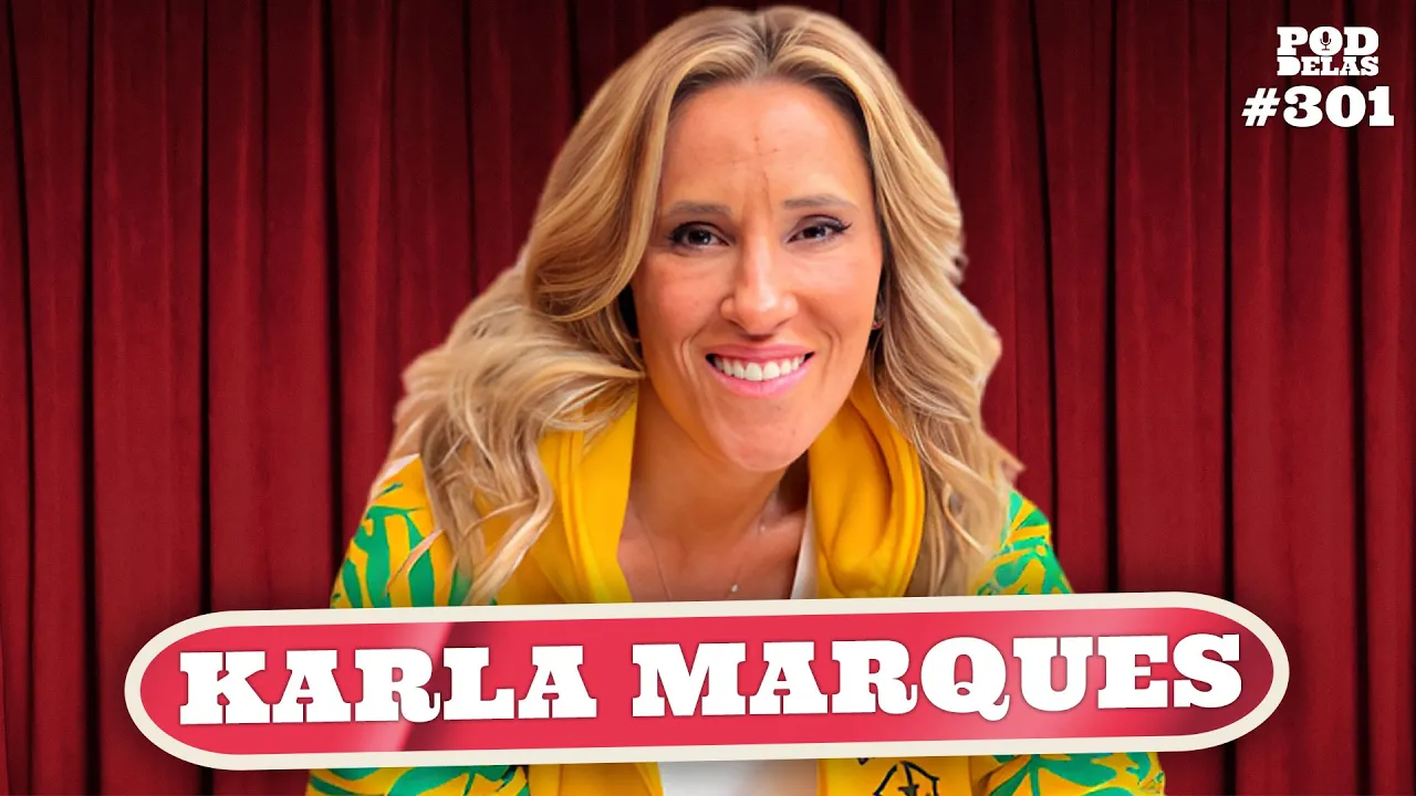 KARLA MARQUES - PODDELAS #301