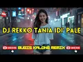 Lagu DJ REKKO TANIA IDI' PALE || Bugis Kalong Remix Viral Terbaru 2026
