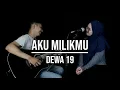 Download Lagu AKU MILIKMU - DEWA 19 (LIVE COVER INDAH YASTAMI)