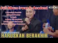 Download Lagu Full Album Irwan D-Academi Dangdut koplo terbaru 2024| Haruskah Berakhir