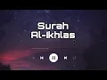 Download Lagu Surat al ikhlas slowed \u0026 reverbed