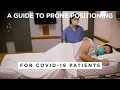 A Guide to Prone Positioning for COVID-19 Patients