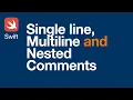 002 Comments in Swift 5 and nested comments Xcode 12 4 2021